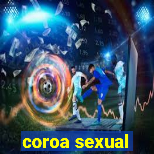 coroa sexual